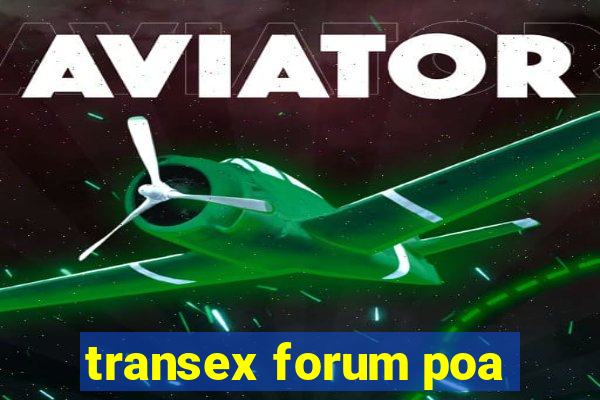 transex forum poa